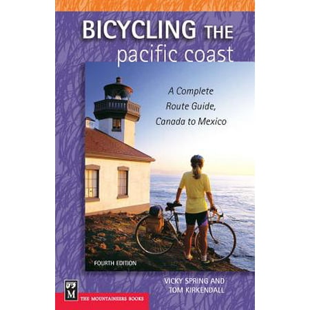 - Bicycling the Pacific Coast : A Complete Route Guide, Canada to Mexico