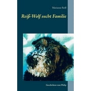 Rei-Wolf sucht Familie: Geschichten vom Philip (Paperback)