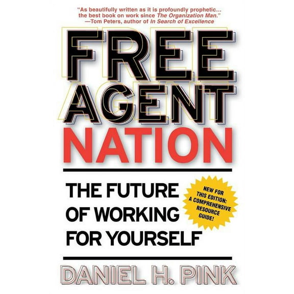 Free Agent Nation: The Future of Working for Yourself, (Paperback)
