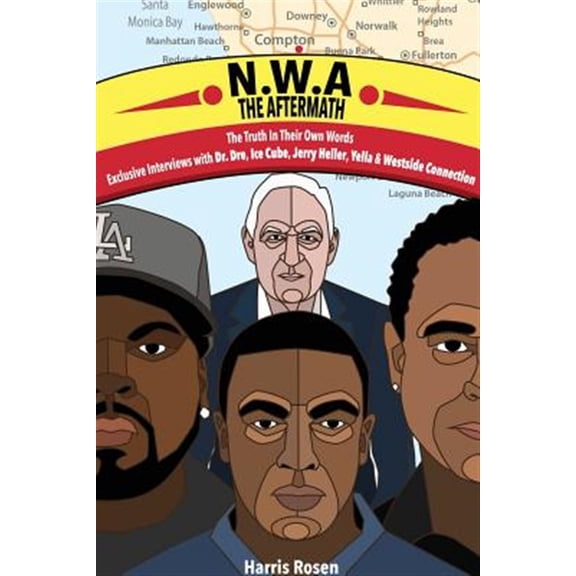 Pre-Owned N.W.A: The Aftermath: Exclusive Interviews with Dr. Dre, Ice Cube, Jerry Heller, Yella and Westside Connection: The Aftermath : Exclusive Interviews ... the Paperback