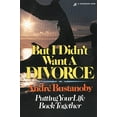 thumbnail image 1 of Pre-Owned But I Didn't Want a Divorce: Putting Your Life Back Together (Paperback) 0310221714 9780310221715, 1 of 1