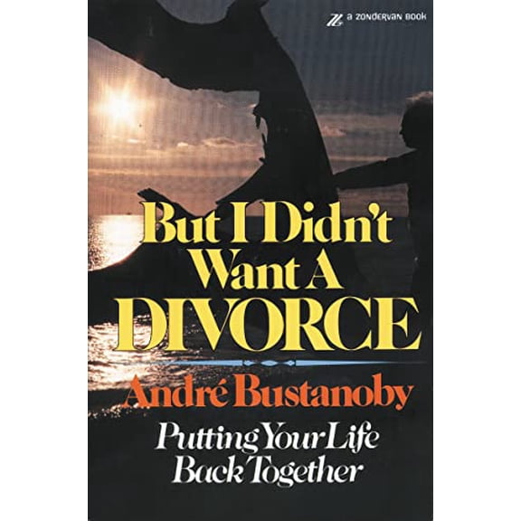Pre-Owned But I Didn't Want a Divorce: Putting Your Life Back Together (Paperback) 0310221714 9780310221715