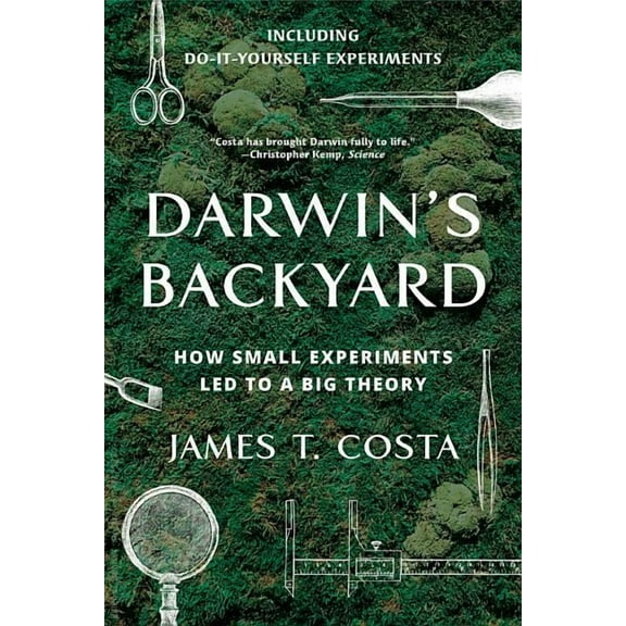 Darwin's Backyard: How Small Experiments Led to a Big Theory, (Paperback)