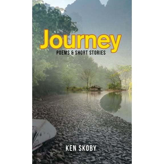 Journey: Poems & Short Stories, (Hardcover)