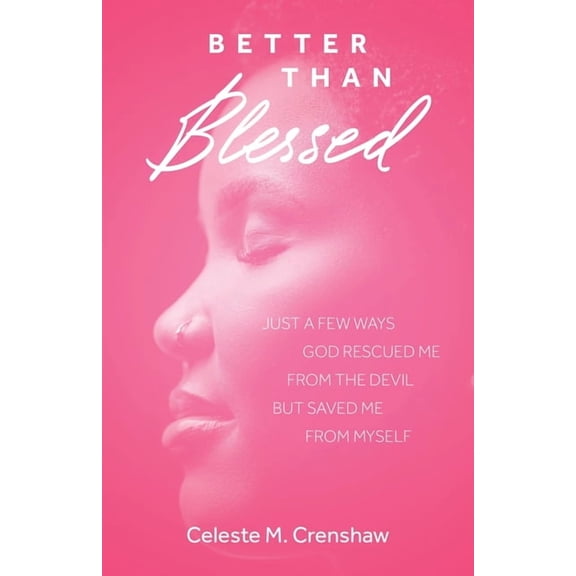 Better Than Blessed, (Paperback)
