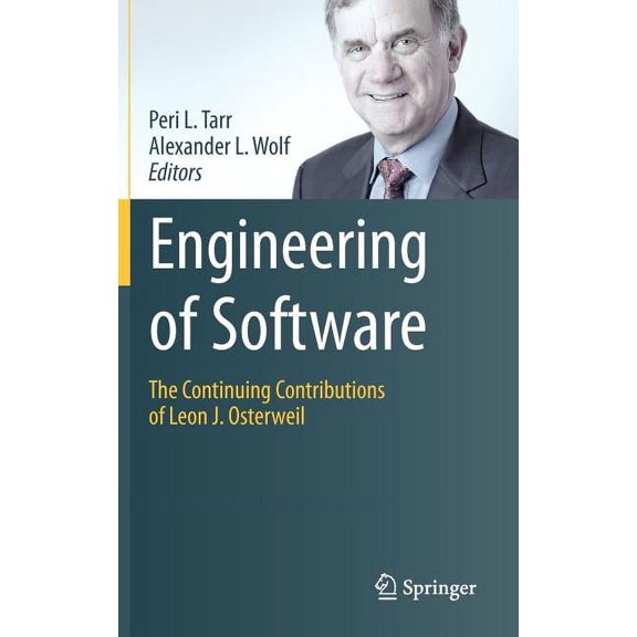 Engineering of Software: The Continuing Contributions of Leon J. Osterweil, (Hardcover)