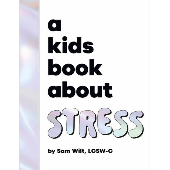 Kids Book A Kids Book about Stress, (Hardcover)
