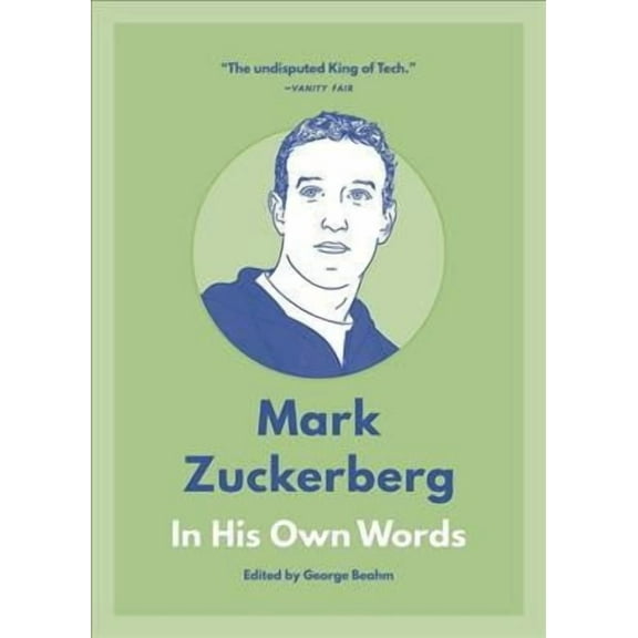 Mark Zuckerberg: In His Own Words (Paperback) by George Beahm