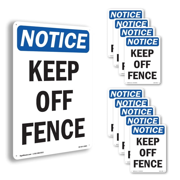 Keep Off Fence OSHA Notice Aluminum Sign 14 Inch x 10 Inch - 10 Pack