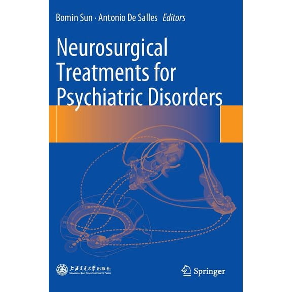 Neurosurgical Treatments for Psychiatric Disorders, (Hardcover)