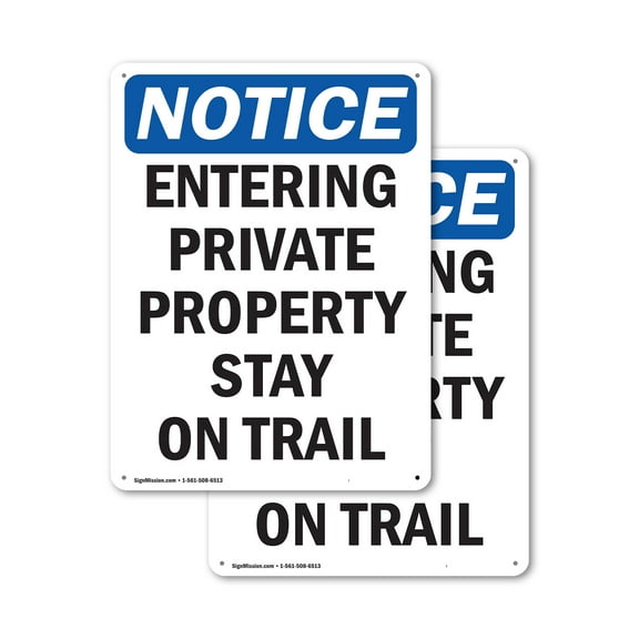 (2 Pack) Entering Private Property Stay On Trail OSHA Notice Sign 12 Inch X 18 Inch Indoor / Outdoor Rust-Free Aluminum Metal Signs for Workplace, Workshop, and Construction Site, Made