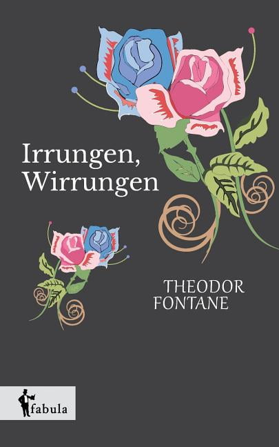 Irrungen Wirrungen Zusammenfassung Kapitel Irrungen, Wirrungen (Paperback) - Walmart.com