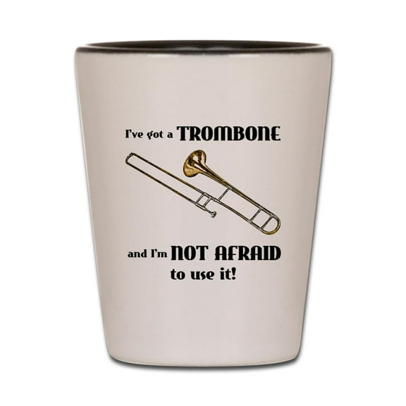 CafePress - I've Got A Trombone - White/Black Shot Glass, Unique and Funny Shot Glass