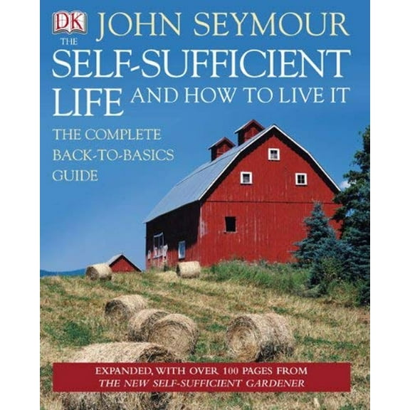 Pre-Owned The Self-Sufficient Life and How to Live It (Hardcover) 0756654505 9780756654504
