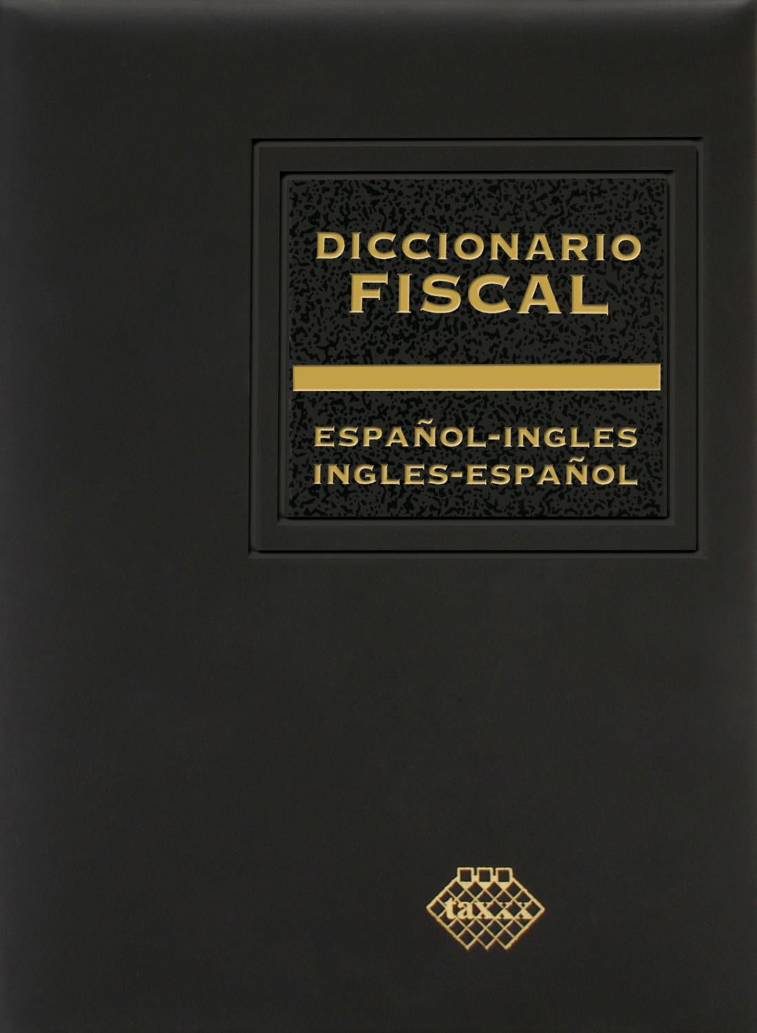 Diccionario Fiscal Español - Inglés Tax Editores Unidos 9786074402728 ...