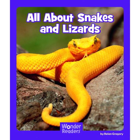 Wonder Readers Fluent Level All about Snakes and Lizards, (Paperback)