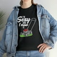 thumbnail image 7 of I'm Sexy And I Mow It - Funny Father's Day Lawn Mowing Gift Shirt - ID: 508, 7 of 7