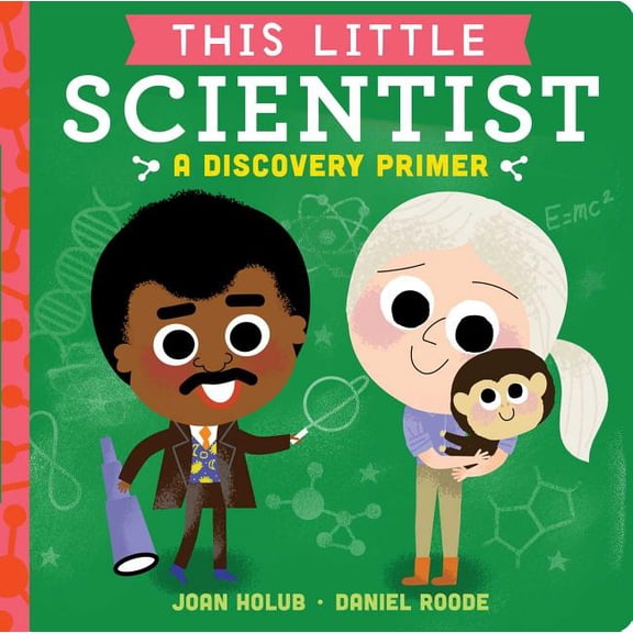 This Little Scientist: A Discovery Primer (Board Book)