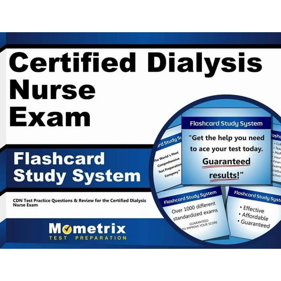 Certified Dialysis Nurse Exam Flashcard Study System : Cdn Test Practice Questions & Review for the Certified Dialysis Nurse Exam (Cards)