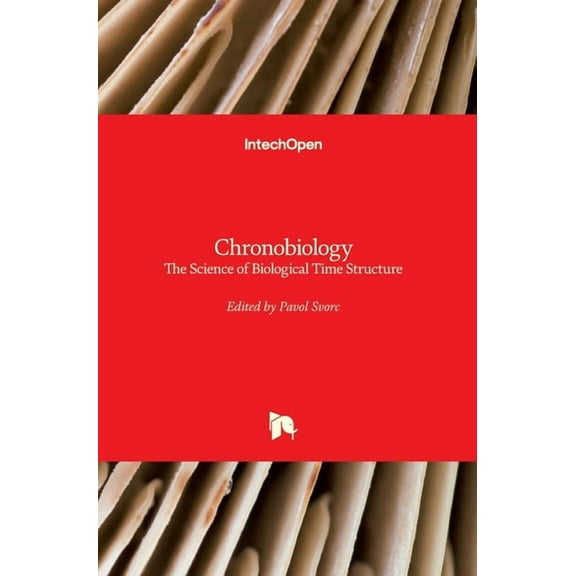 Chronobiology: The Science of Biological Time Structure (Hardcover)