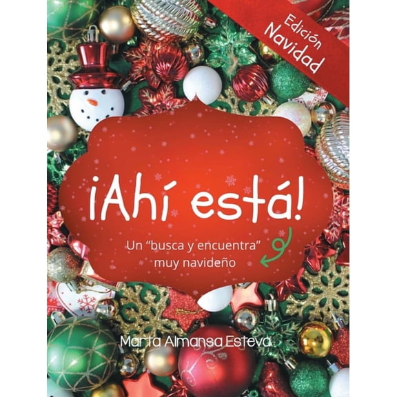 Â¡Ahi esta! Edicion Navidad: Un libro busca y encuentra muy navideÃ±o, (Hardcover)