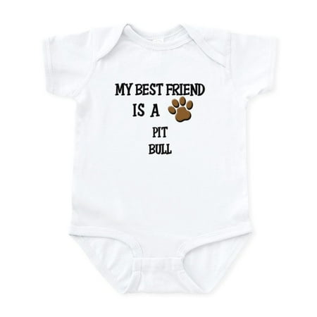 

CafePress - My Best Friend Is A PIT BULL Infant Bodysuit - Baby Light Bodysuit Size Newborn - 24 Months