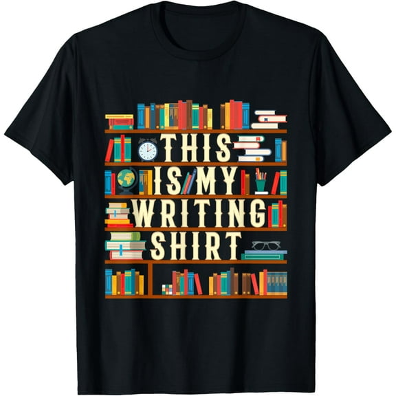 This is My Writing Shirt Gift for Writers Authors and Poets T-Shirt men and women can wear, black, white, gifts