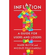 Inflation: A Guide for Users and Losers, (Paperback)