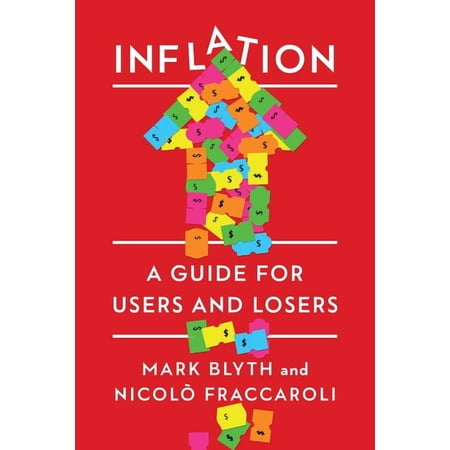 Inflation: A Guide for Users and Losers, (Paperback)