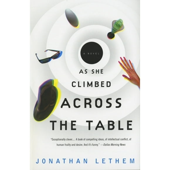 Pre-Owned As She Climbed Across the Table (Paperback 9780375700125) by Jonathan Lethem