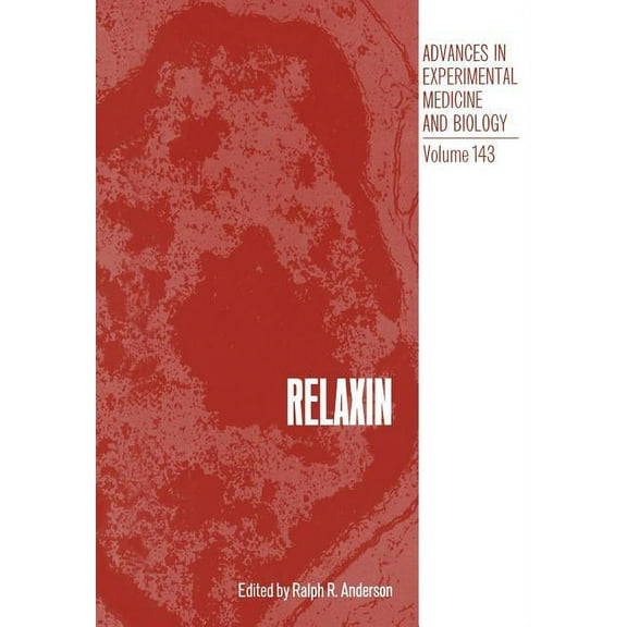 Advances in Experimental Medicine and Bi Relaxin, Book 143, (Paperback)