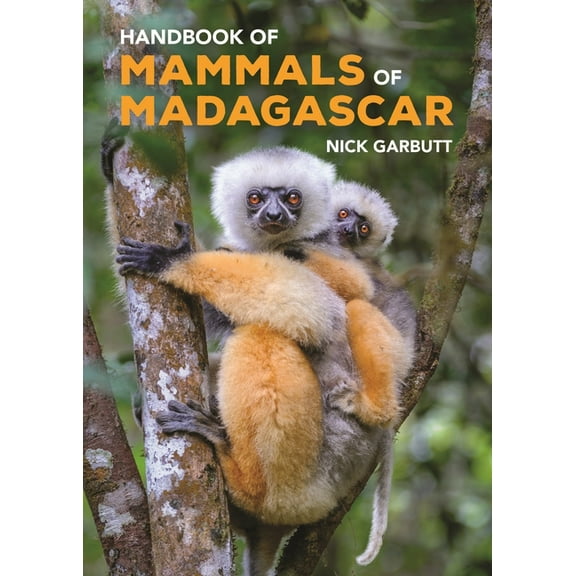 Handbook of Mammals of Madagascar, (Hardcover)