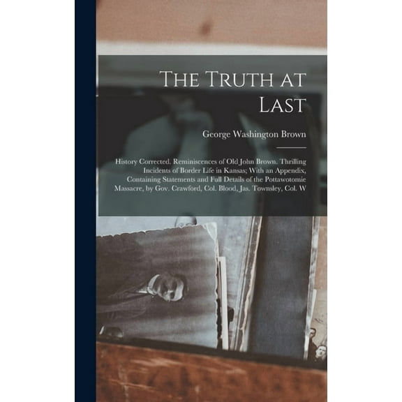 The Truth at Last (Hardcover)
