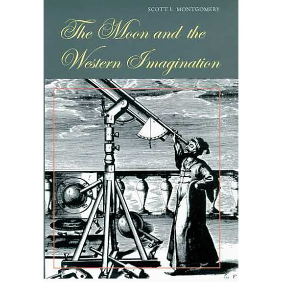 Pre-Owned The Moon and the Western Imagination (Paperback) 0816519897 9780816519897