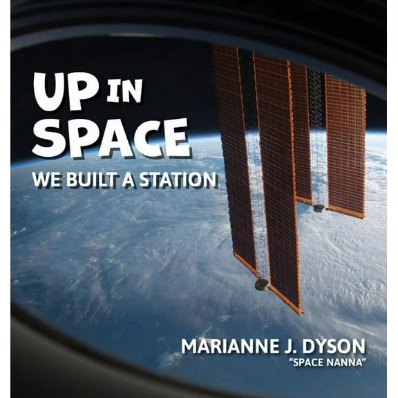 Up in Space: we built a station, (Hardcover)