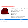 thumbnail image 2 of Left Tail Light Housing - Compatible with 2009 - 2011 BMW 335i Sedan 2010, 2 of 2