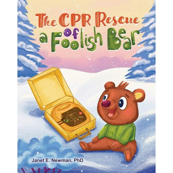 The CPR Rescue of a Foolish Bear, (Paperback)