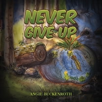 Never Give Up, (Paperback)