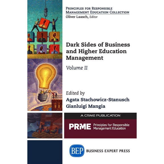 Dark Sides of Business and Higher Education Management, Volume II, (Paperback)