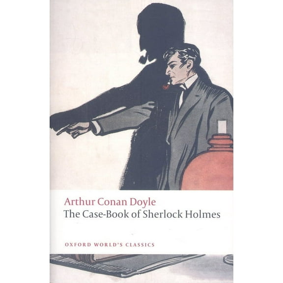 Oxford World's Classics The Case-Book of Sherlock Holmes, (Paperback)