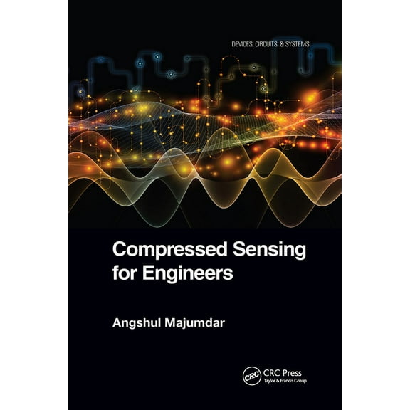 Devices, Circuits, and Systems Compressed Sensing for Engineers, (Paperback)