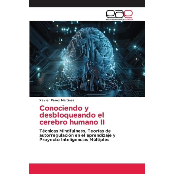 Conociendo y desbloqueando el cerebro humano II, (Paperback)