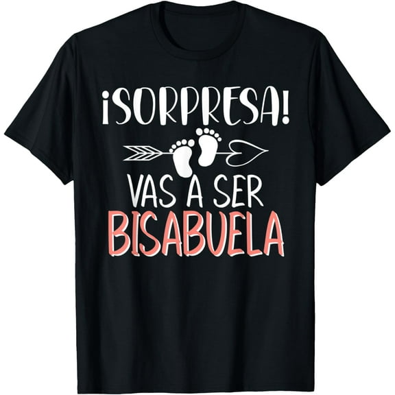 t-shirt Vas A Ser Bisabuela Sorpresa De Embarazo Great Grandma T-Shirt mens，black，women，funny，journey，Crew Neck, Short Sleeve,custom clothing patterns.gift