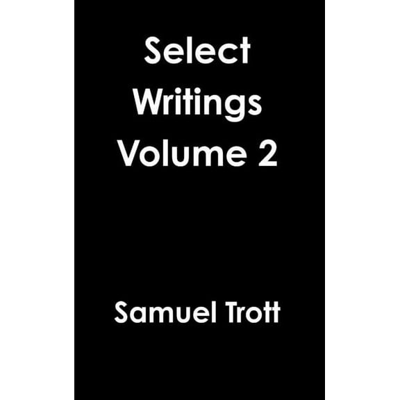 Select Writings Volume 2, (Hardcover)