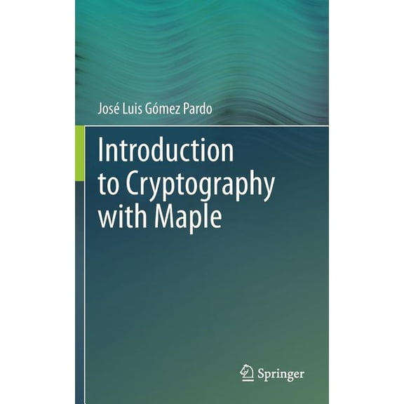 Introduction to Cryptography with Maple, (Hardcover)