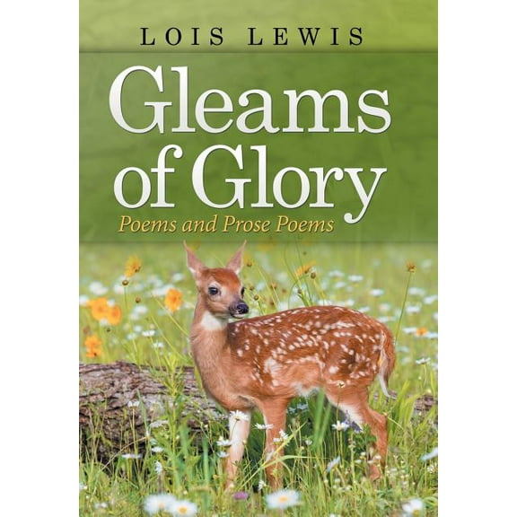 Gleams of Glory: Poems and Prose Poems (Hardcover)