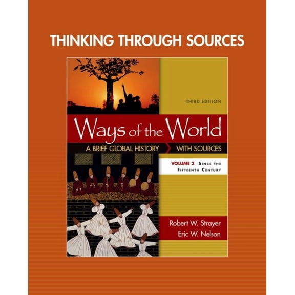 Thinking through Sources for Ways of the World, Volume 2