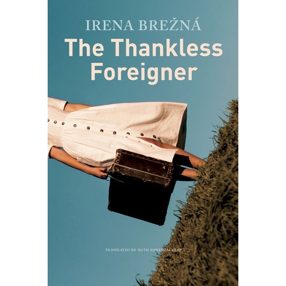 The Slovak List The Thankless Foreigner, (Hardcover)