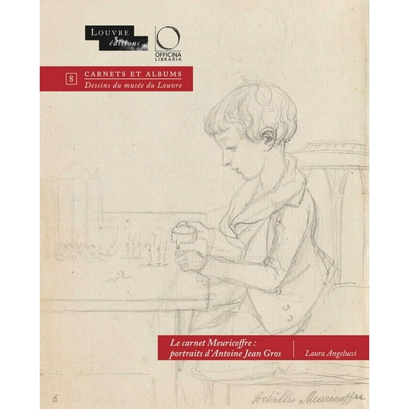 Le Carnet Meuricoffre: Portraits d'Antoine Jean Gros, (Paperback)