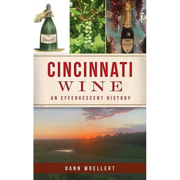 American Palate: Cincinnati Wine: An Effervescent History (Hardcover)